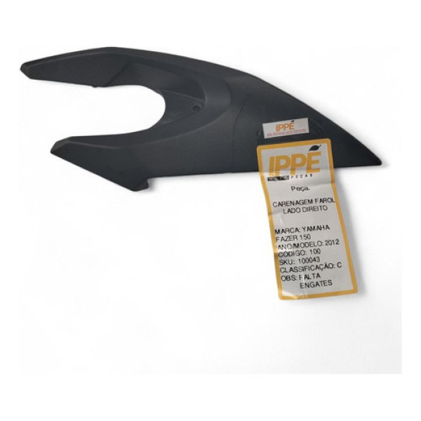 Carenagem Farol Lado Direito Yamaha Fazer 150 2012 Com Avari